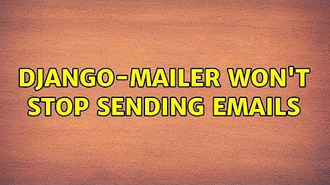 Django-Mailer won