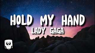 Lady Gaga - Hold my hand (lyrics)