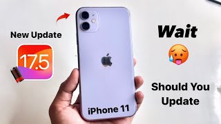 iOS 17.5 on iPhone 11 - Whats New on iPhone 11 - Should you update iOS 17.5 on iPhone 11