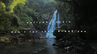 Aaliyah Morein - Don’t Let Them Break You (Official Lyric Video)