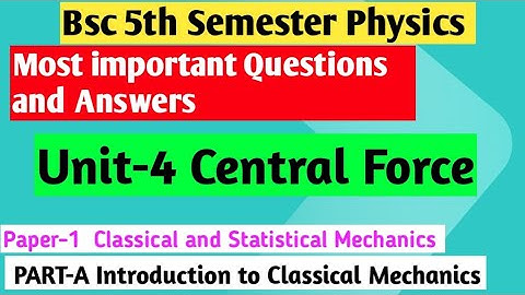Bsc 5th Sem Physics | Important Questions | Central force | Classical and Statistical Mechanics #bsc