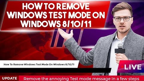 How To Remove Windows Test Mode On Windows 8/10/11