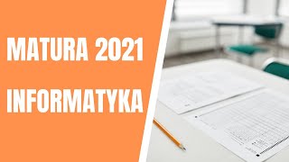 ROZWIĄZUJEMY - MATURA Z INFORMATYKI | MAJ 2021