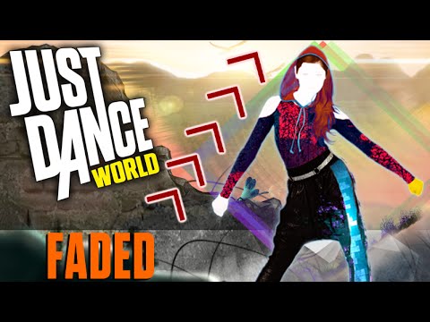 Just Dance | Faded - Alan Walker | FANMADE | MashUp