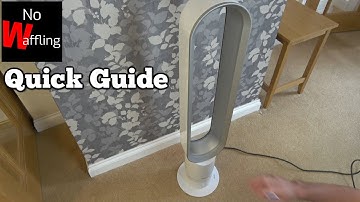 Dyson Cool Fan - A Quick Guide