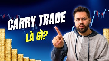 Carry Trade Là Gì? Kiếm Thu Nhập Thụ Động Từ Chênh Lệch Lãi Suất