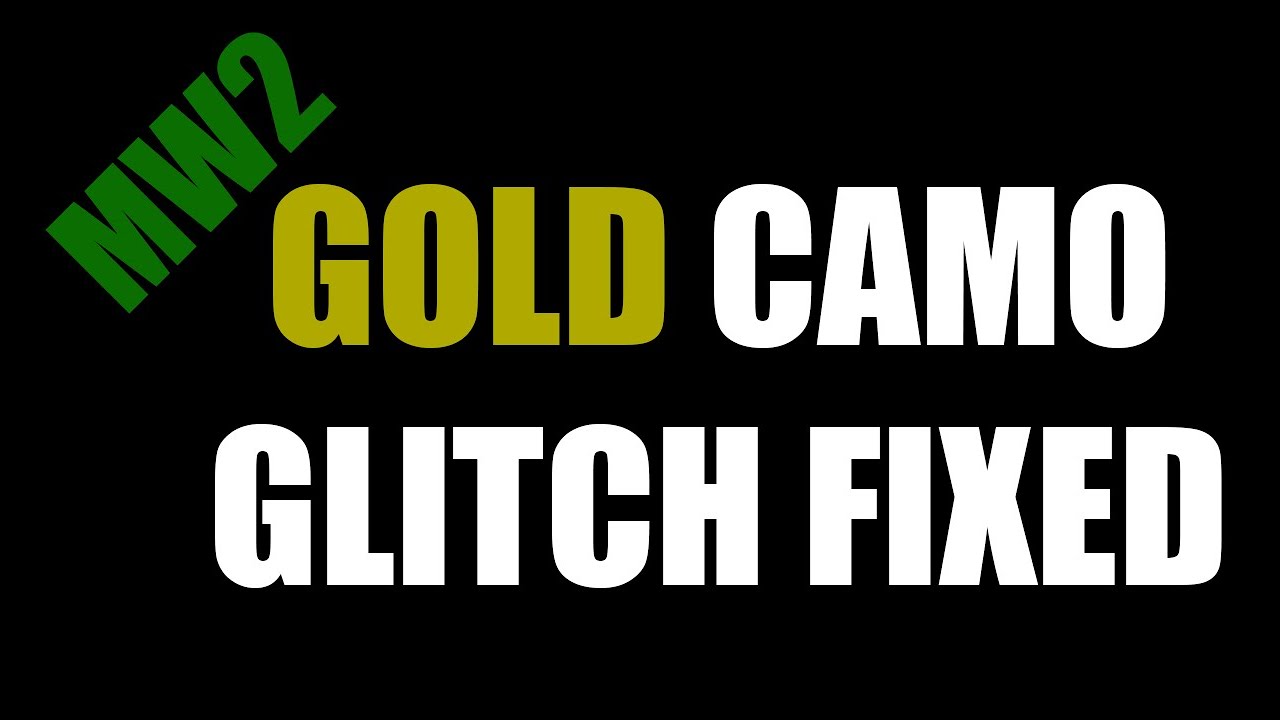 MW2 GOLD CAMO GLITCH FIX