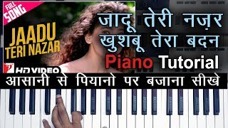 jadu-teri-nazar-khushboo-tera-badan-piano-tutorial-darr