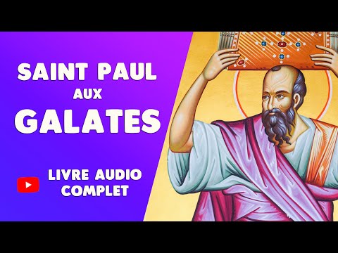 Saint PAUL aux GALATES, AUDIO LIBRO COMPLETO [LA BIBBIA in FRANCESE]