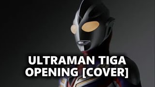 🎶ULTRAMAN TIGA - OPENING [COVER]
