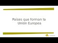 Países que forman la Unión europea