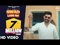 Swad Lain Ne (Official Video) | Amit Dhull | Kashika Bhatia | New Haryanvi Songs Haryanavi 2021