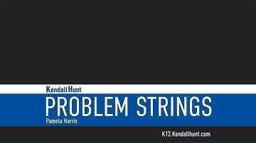 Problem Strings Overview