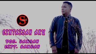 SAMSAH - CINTAILAH AKU ( Music Lyrics)