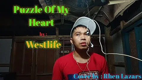 Westlife - Puzzle of my heart Cover by Rhen