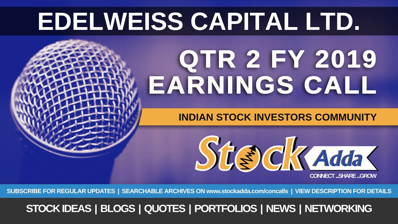 Edelweiss Capital Ltd Investors Conference Call Qtr2 FY19