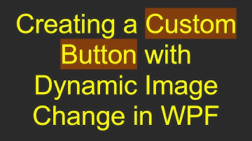 Creating a Custom Button with Dynamic Image Change in WPF