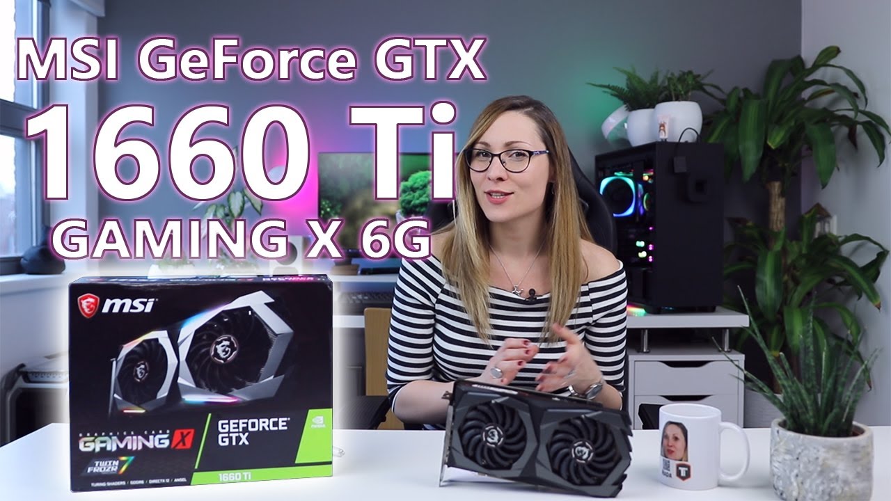 MSI GeForce GTX 1660 Ti Gaming X Review - YouTube