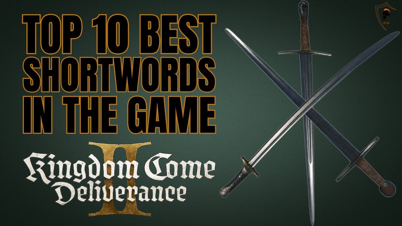 KINGDOM COME / BEST スコア　キングダムカム Kingdom Come Deliverance 2: Top 10 Best Shortswords Guide