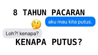 PACARAN 8 TAHUN,DAN HARUS PUTUS KARNA INI..