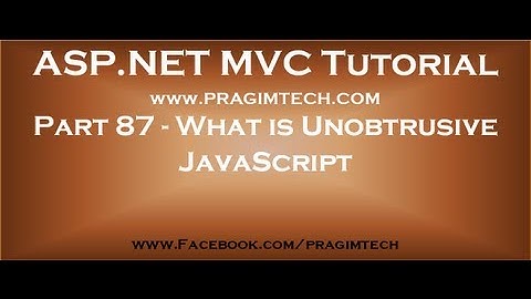 Part 87   What is Unobtrusive JavaScript