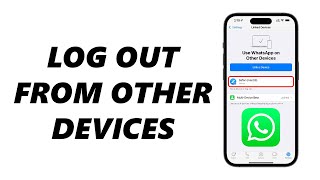 How To Remove My Whatsapp Account From Other Devices | Log Out From Other Devices screenshot 5