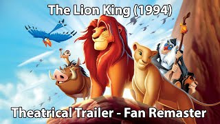 The Lion King (1994) - Theatrical Trailer | Fan Remaster