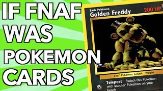 If FNAF Characters Were POKEMON Cards