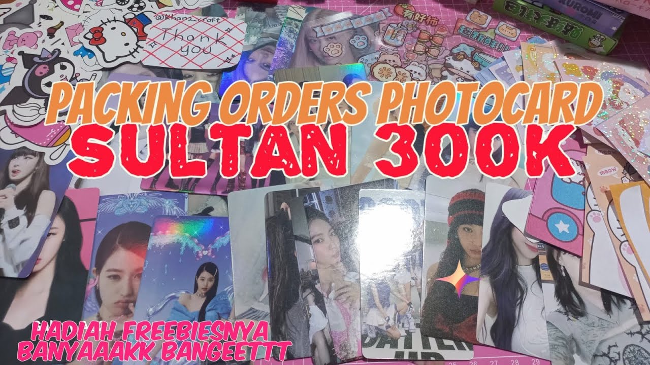 PACKING ORDERS PHOTOCARD|SULTAN 300K🙀🔥