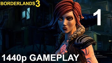 Borderlands 3 FULL GAMEPLAY WALKTHROUGH Part 1 NO COMMENTARY 1440p60FPS