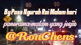 Suasana malam hari by pass Ngurah Rai Bali @RonChens 