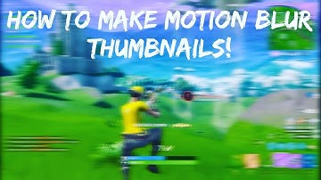 How to make MOTION BLUR Fortnite THUMBNAILS Like RazorX! How to make Fortnite Thumbnails on MOBILE!