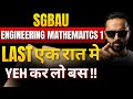 SGBAU Engineering Mathematics 1 | Last Night Preparation | Yeh कर लो बस !! | Pradeep Giri Sir
