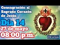 ❤️‍🔥CONSAGRACION AL SAGRADO CORAZON DIA 14 - 🙏🏻Consagracion el 16 de JUNIO fiesta SAGRADO CORAZON