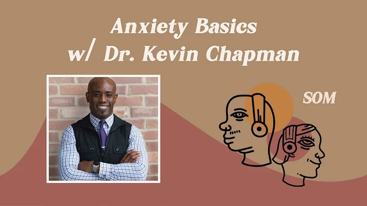 Ep. 15 Anxiety Basics w/ Dr. Kevin Chapman