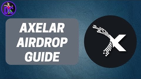 Axelar Airdrop Guide
