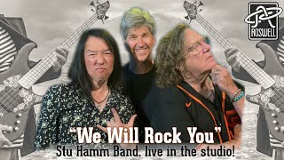 Stu Hamm Band - We Will Rock You - Live in the Studio