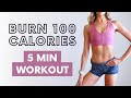 BURN 100 CALORIES IN 5 MINUTES | Quick and Intense Full Body Workout