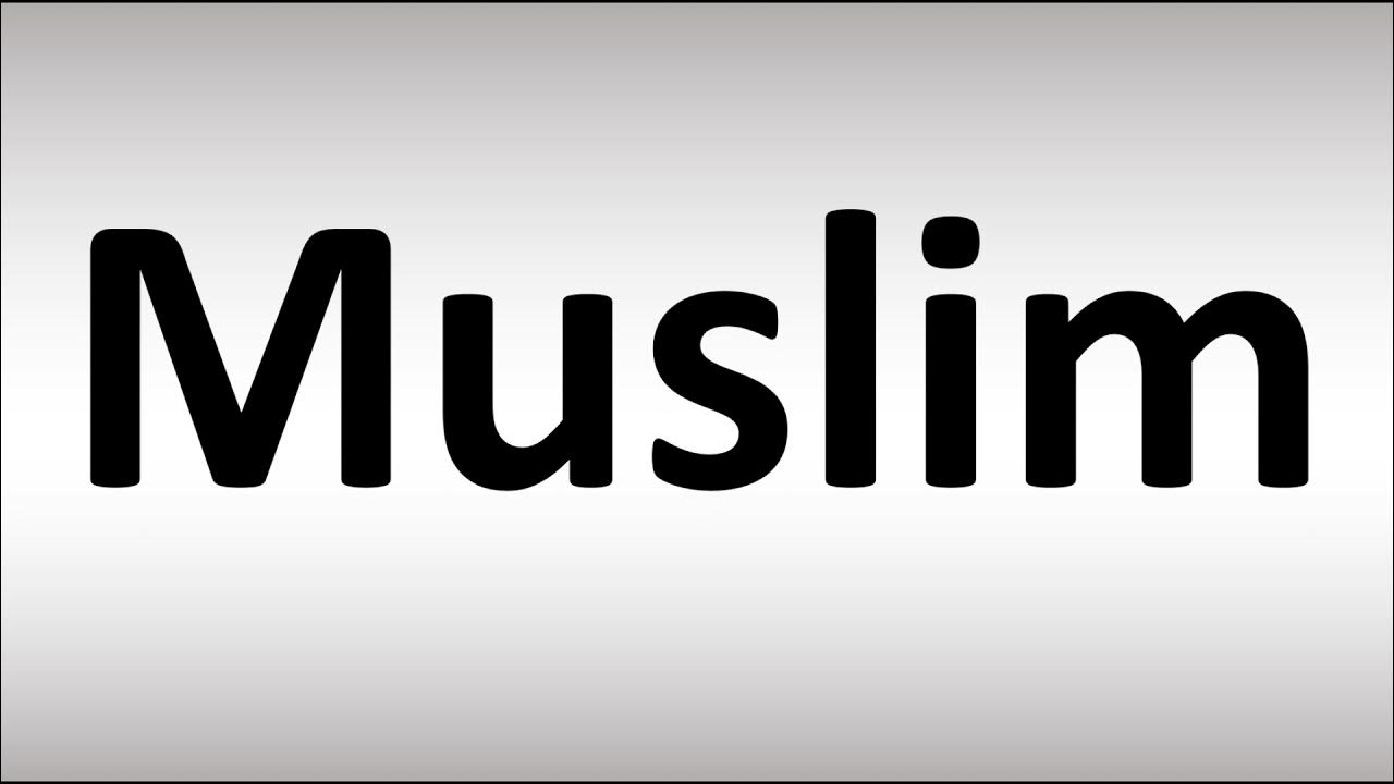 How to Pronounce Muslim YouTube