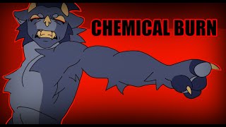 CHEMICAL BURN | Animation meme