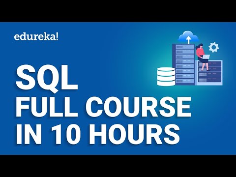 SQL Full Course In 10 Hours [2023] | SQL Tutorial For Beginners | SQL For Beginners | Edureka