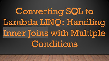 Converting SQL to Lambda LINQ: Handling Inner Joins with Multiple Conditions