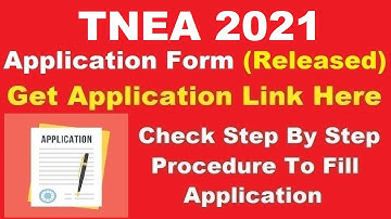 TNEA 2021 Application Form (Released) - How To Fill TNEA Application Form 2021