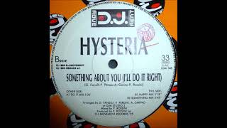 Hysteria - Something About You (I'll Do It Right) 1995 Do It Mix