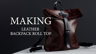 Making leather rolltop backpack . Leather craft