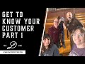Get to know your customer part 1