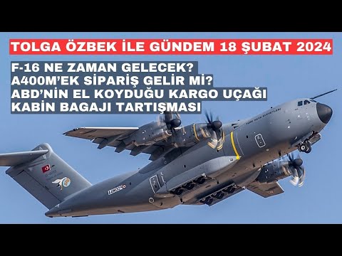 F-16'lar ne zaman gelir? Ek A400M siparişi geliyor mu? Tolga Özbek ile gündem Toulouse'dan