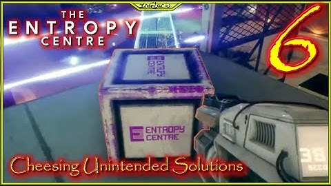 Cheesing Unintended Solutions  Lets Play The Entropy Centre Episode 6 #TheEntropyCentre