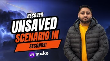 How to Recover an Unsaved Scenario in Make com ? | One Trick Can Save Your Hours