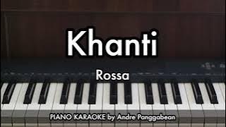 Khanti - Rossa (OST. Bidadari Bermata Bening) | Piano Karaoke by Andre Panggabean